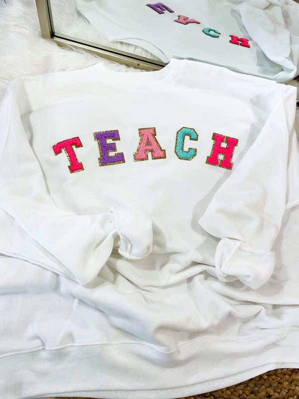 Teach Multi Color Chenille Patch Sweatshirt