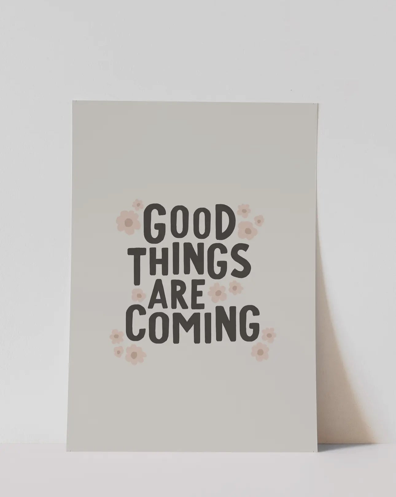 Good Things Are Coming Art Print