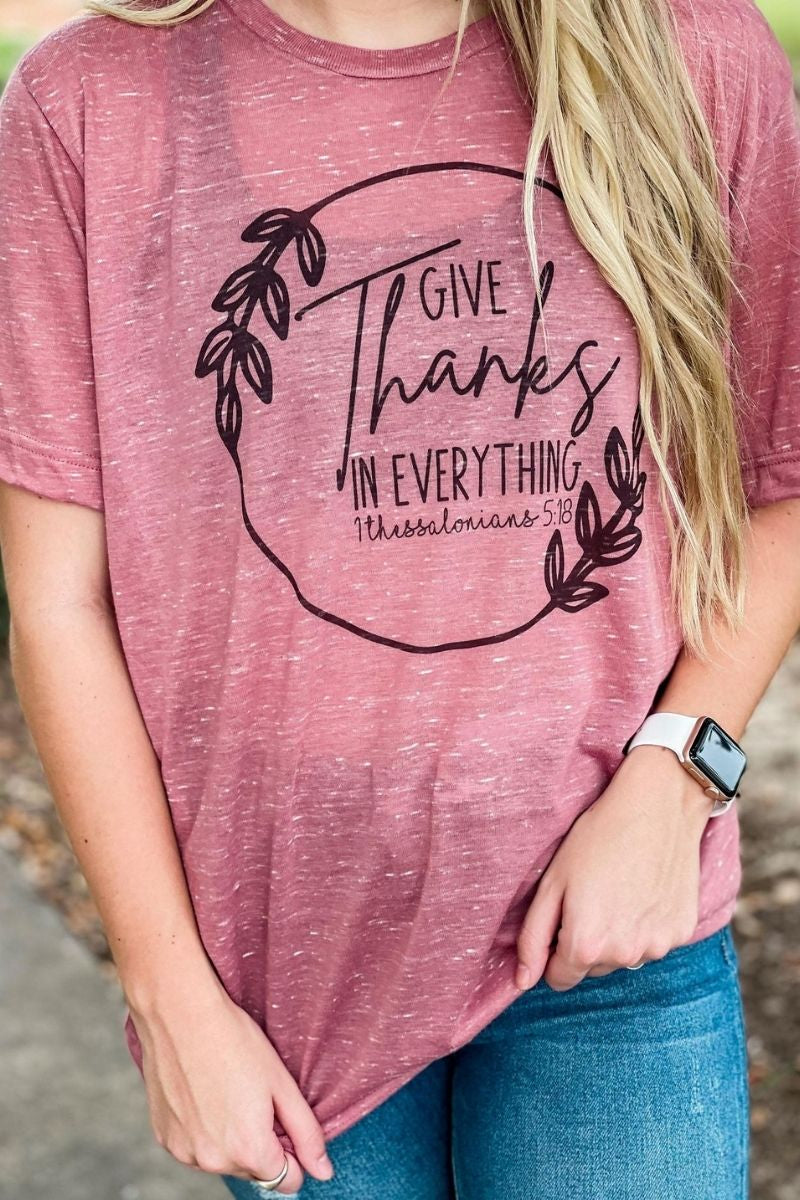 Give Thanks In Everything Thessalonians Marble tee