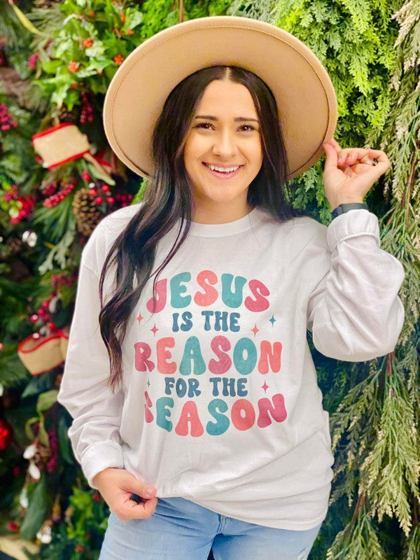 Jesus Is The Reason For The Season Long Sleeve