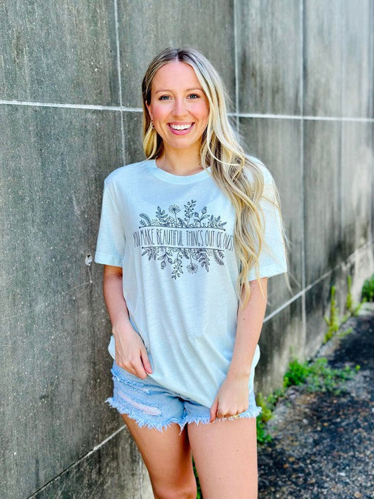 You Make Beautiful Things Out Of Dust