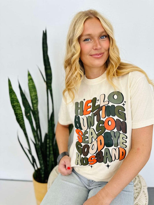 Hello Hunting Season Goodbye Husband DTF Tee