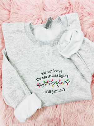 Cmas Lights Up Till January Embroidered Sweatshirt