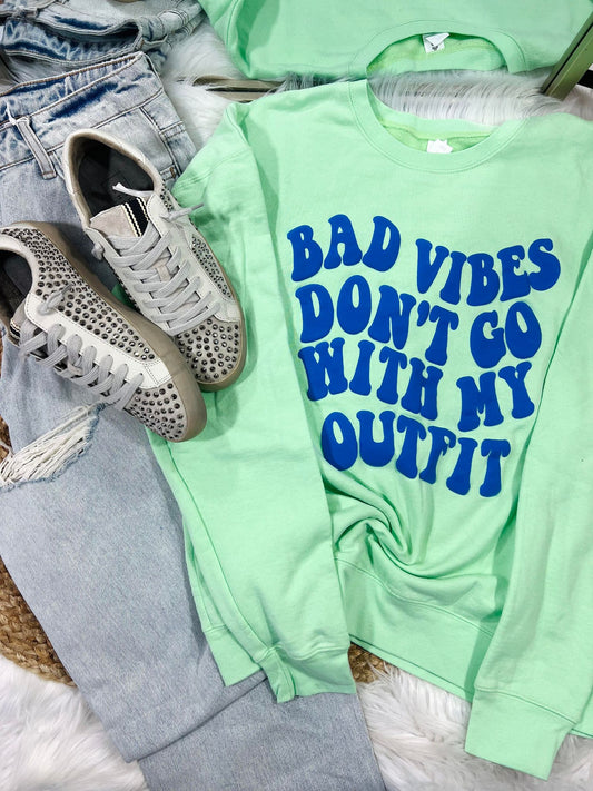 Bad Vibe's Don't Go With My Outfit Puff Sweatshirt