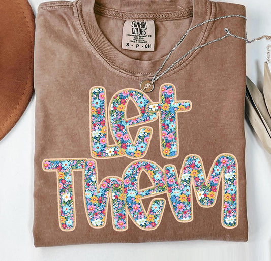 Let Them Glitter Floral DTF Graphic Tee