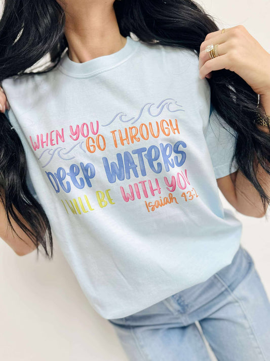 Through Deep Waters Faith DTF Tee