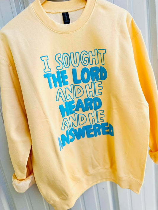 Sought The Lord He Answered Puff Vinyl Graphic SWEATSHIRT